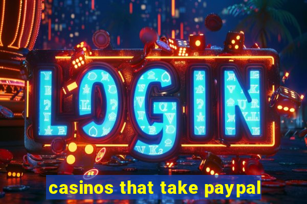 casinos that take paypal